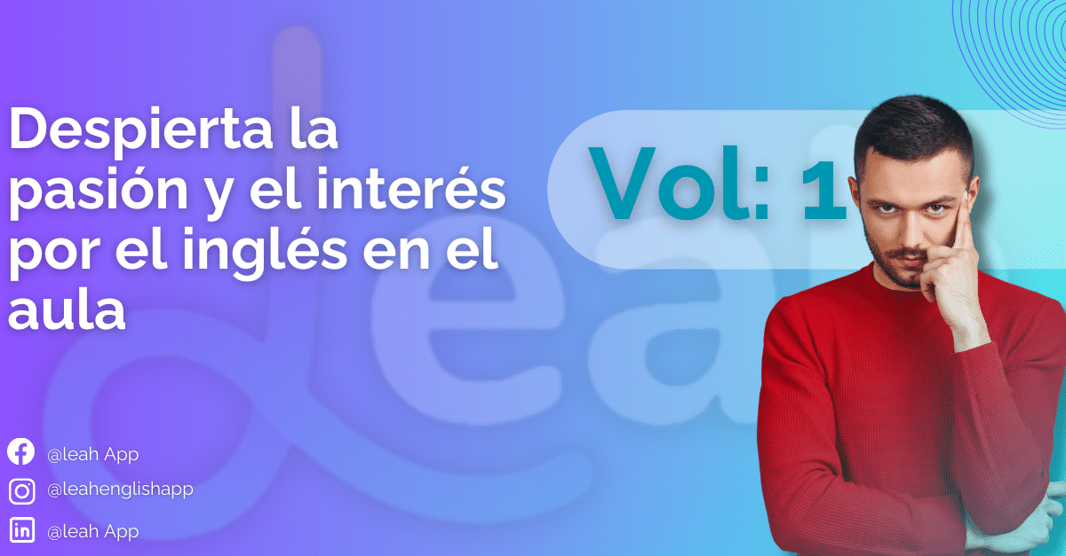 ¡Despierta la pasión y el interés por el inglés en el aula Vol.: 1!