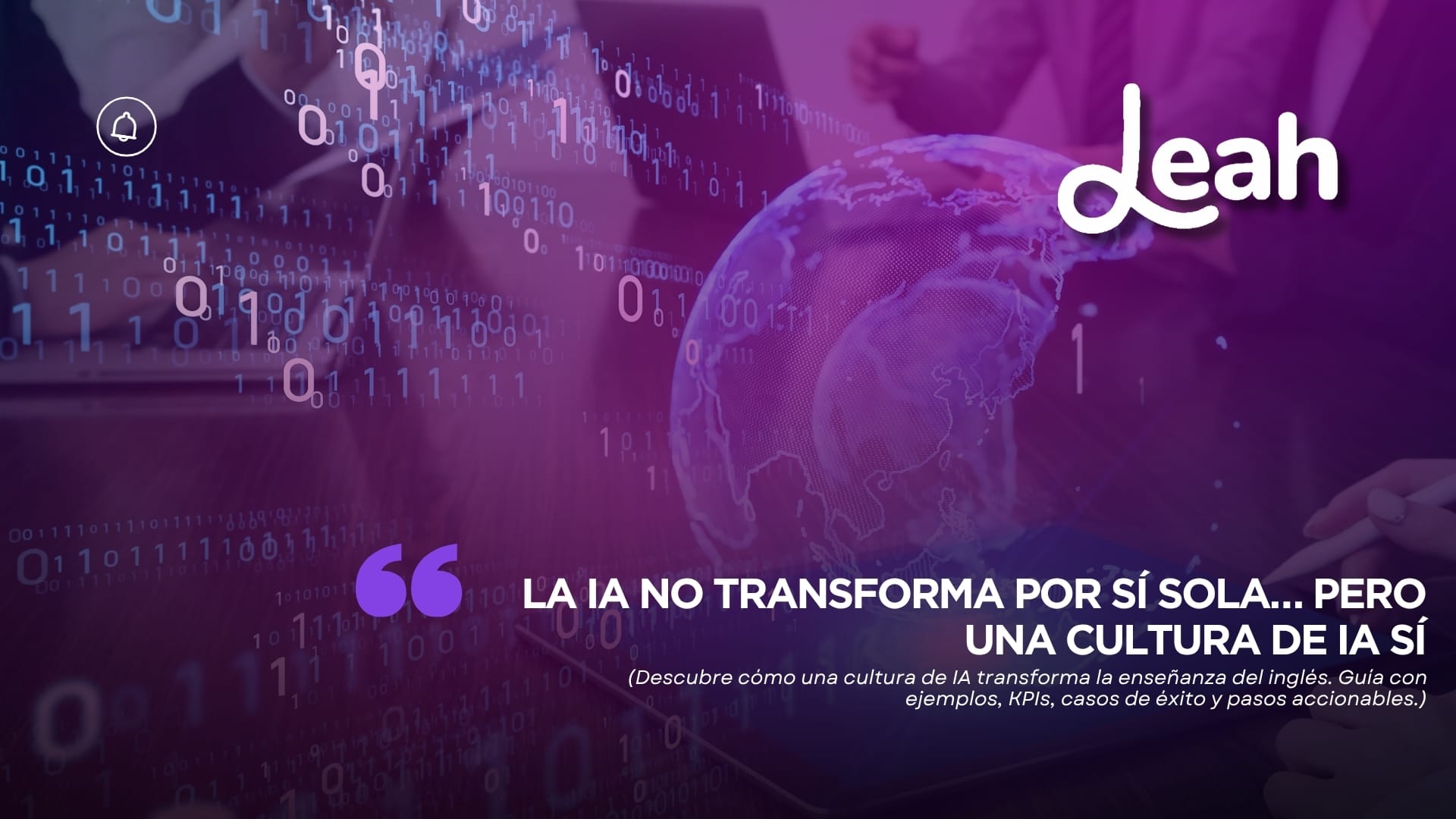 La IA no transforma por sí sola… pero una cultura de IA sí.