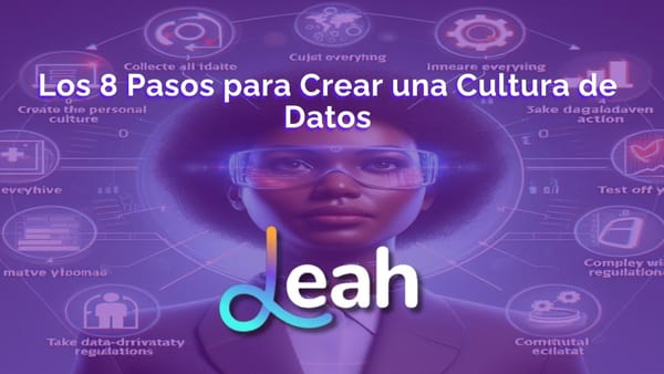 Los 8 Pasos para Crear una Cultura de Datos